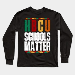 HBCU Black History Pride I'm Rooting For Every HBCU Long Sleeve T-Shirt